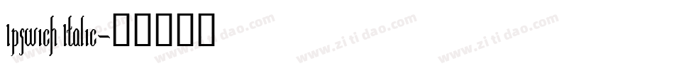 Ipswich Italic字体转换